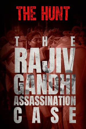Download The Hunt: The Rajiv Gandhi Assassination Case S01 Hindi 5.1ch WEB Series All Episode WEB-DL 1080p 720p 480p HEVC
